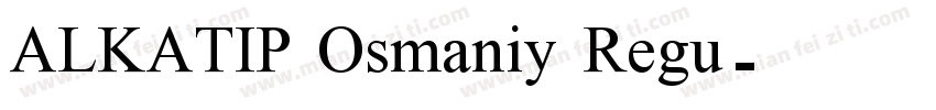 ALKATIP Osmaniy Regu字体转换